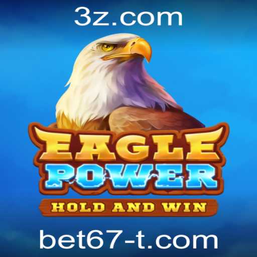 Explorando EaglePower: Uma Nova Dimensão dos Jogos com Bet67